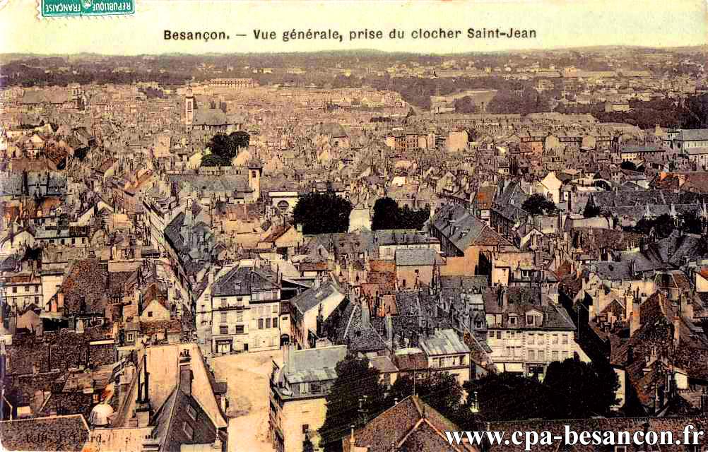 Besançon. - Vue générale, prise du clocher Saint-Jean